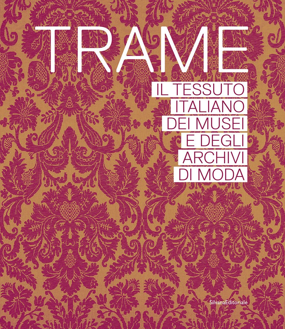 Nel volume TRAME. Il Tessuto Italiano dei Musei e degli Archivi di Moda, c'è l'Archivio Storico di Anna Marchetti
